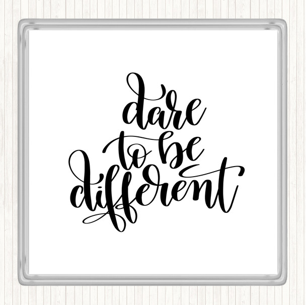 White Black Dare To Be Different Quote Drinks Mat Coaster