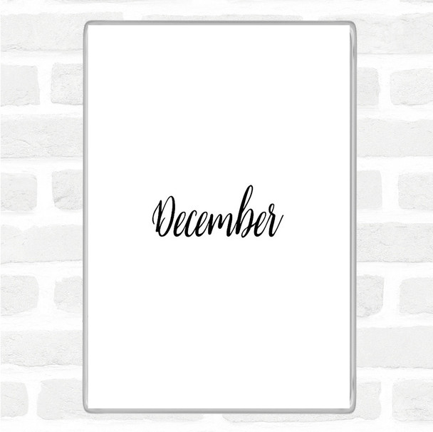 White Black December Quote Jumbo Fridge Magnet