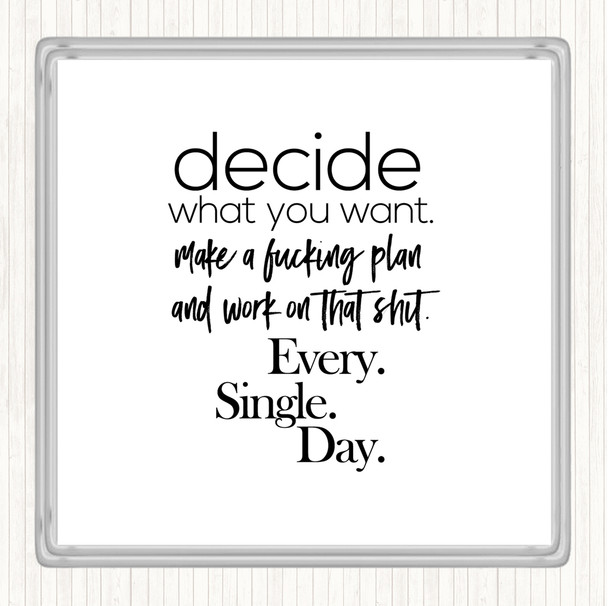 White Black Decide What You Want Quote Drinks Mat Coaster