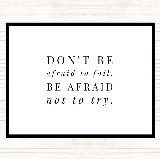 White Black Don't Be Afraid To Fail Quote Mouse Mat Pad