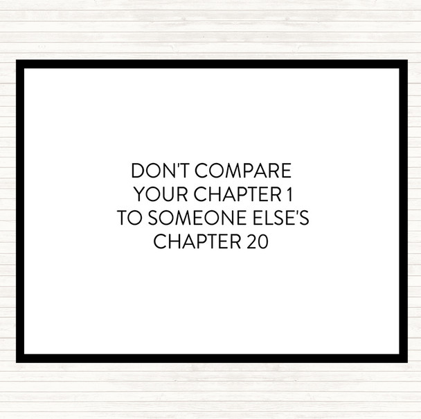 White Black Don't Compare Chapters Quote Mouse Mat Pad