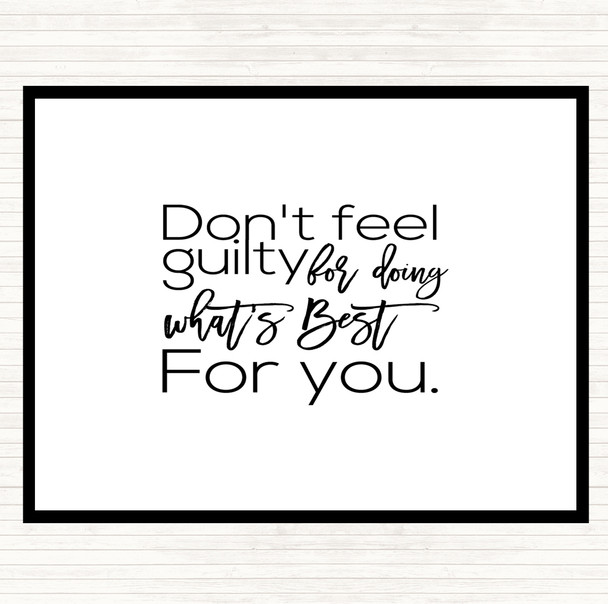 White Black Don't Feel Guilty Quote Dinner Table Placemat