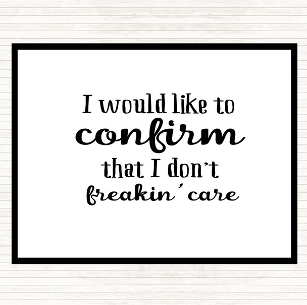 White Black Don't Freakin Care Quote Mouse Mat Pad