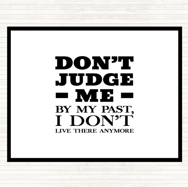 White Black Don't Judge Me Quote Mouse Mat Pad