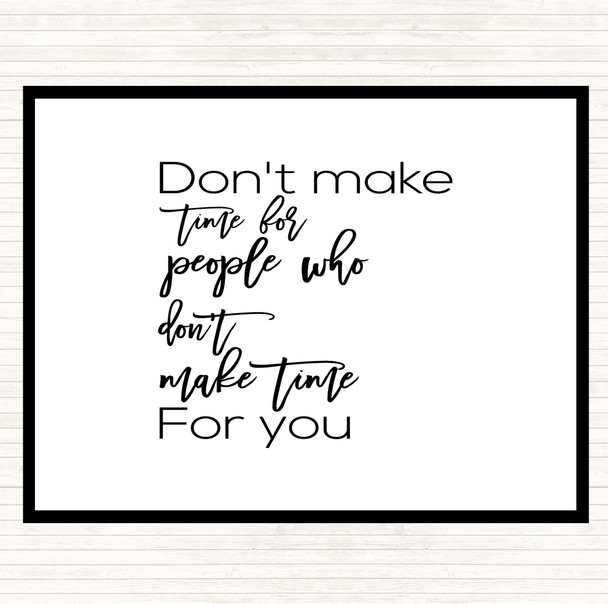 White Black Don't Make Time Quote Mouse Mat Pad
