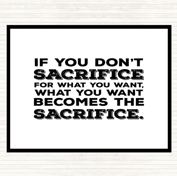 White Black Don't Sacrifice Quote Mouse Mat Pad