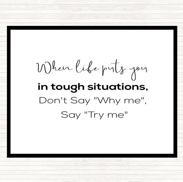 White Black Don't Say Why Me Quote Mouse Mat Pad