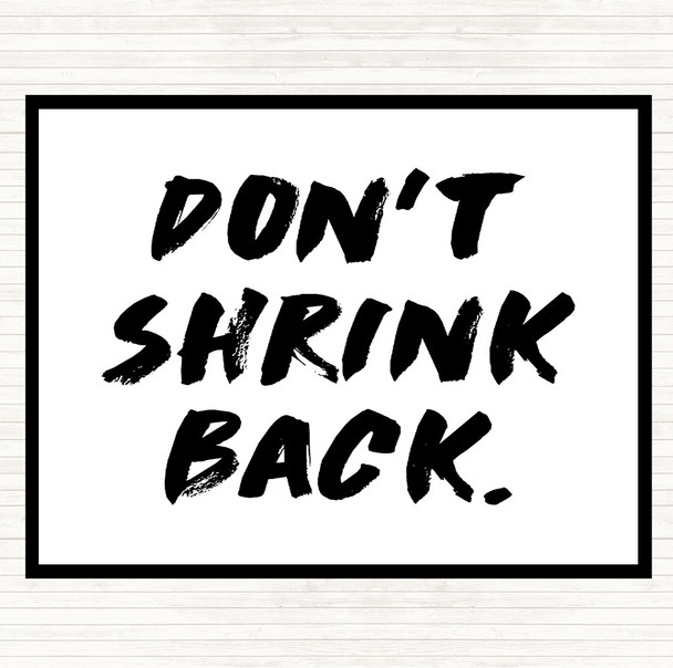 White Black Don't Shrink Quote Mouse Mat Pad