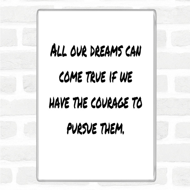 White Black Dreams Can Come True Quote Jumbo Fridge Magnet