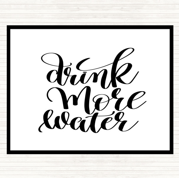 White Black Drink More Water Quote Mouse Mat Pad