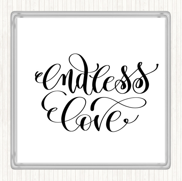 White Black Endless Love Quote Drinks Mat Coaster