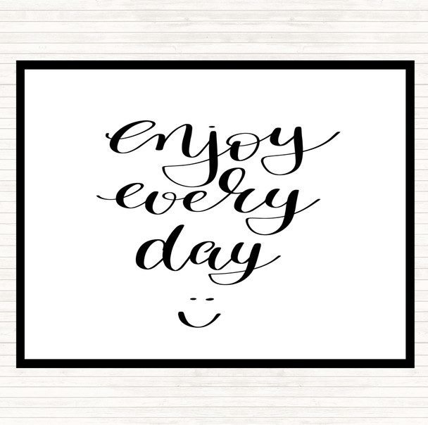 White Black Enjoy Every Day Quote Mouse Mat Pad