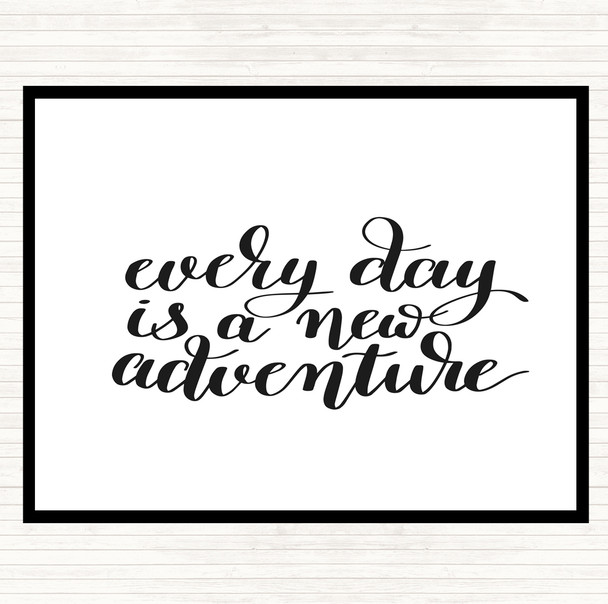 White Black Every Day Adventure Quote Mouse Mat Pad