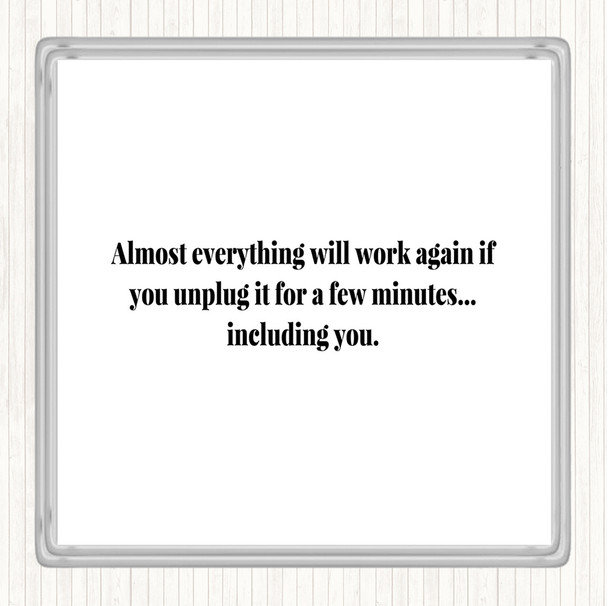 White Black Everything Works Again If You Unplug It Quote Drinks Mat Coaster