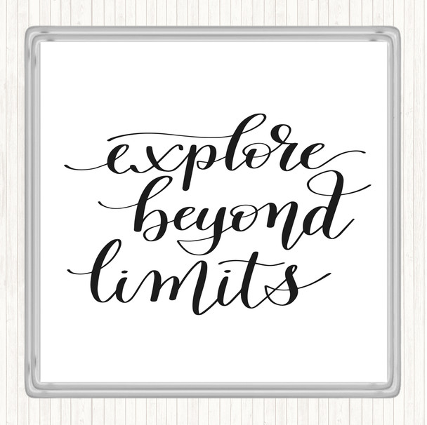 White Black Explore Beyond Limits Quote Drinks Mat Coaster