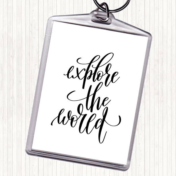 White Black Explore The World Quote Bag Tag Keychain Keyring