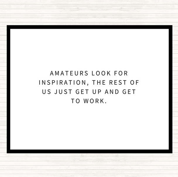 White Black Amateurs Look For Inspiration Quote Mouse Mat Pad