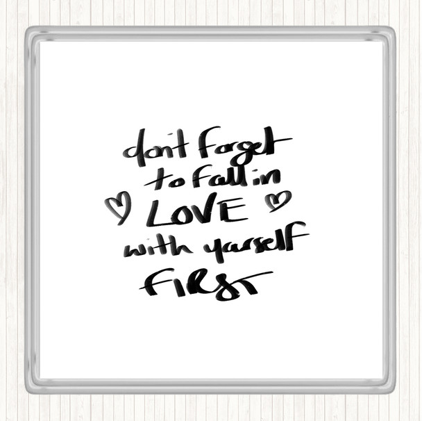 White Black Fall In Love With Yourself Quote Drinks Mat Coaster