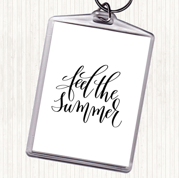 White Black Feel The Summer Quote Bag Tag Keychain Keyring
