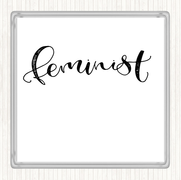 White Black Feminist Quote Drinks Mat Coaster