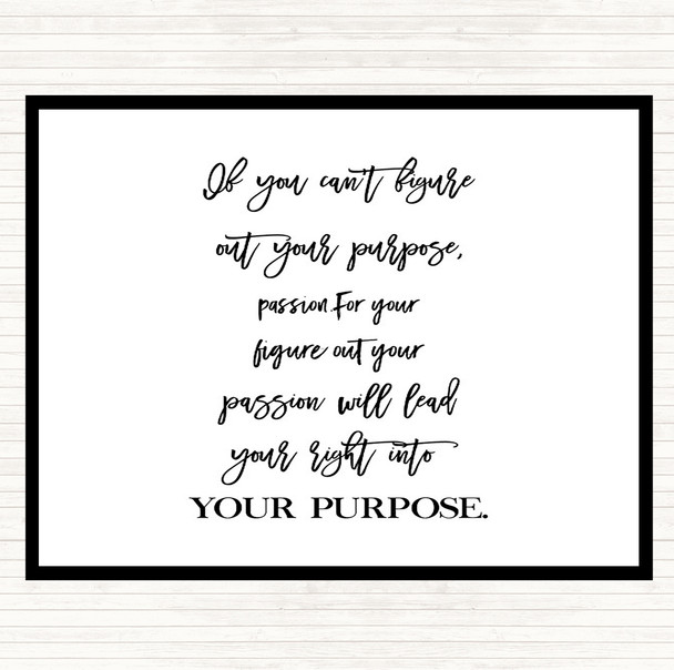 White Black Figure Out Your Purpose Quote Dinner Table Placemat
