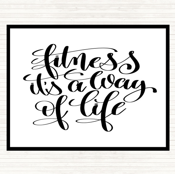 White Black Fitness Is A Way Of Life Quote Dinner Table Placemat