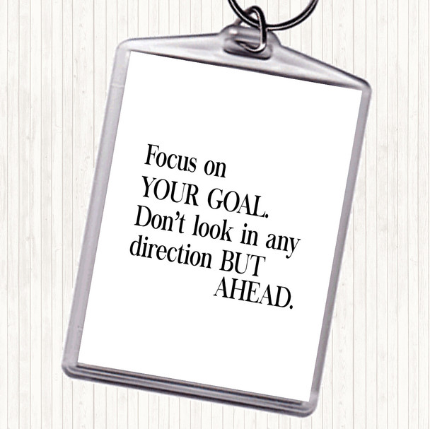 White Black Focus On Your Goal Quote Bag Tag Keychain Keyring