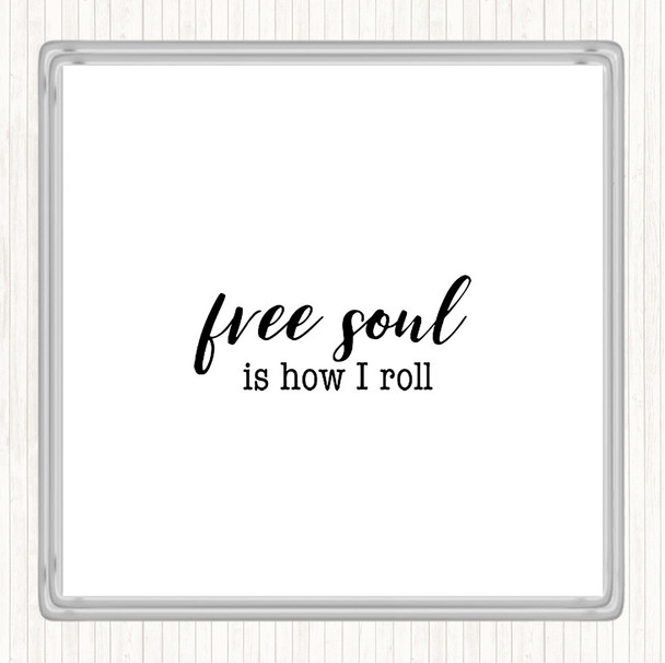 White Black Free Soul Quote Drinks Mat Coaster