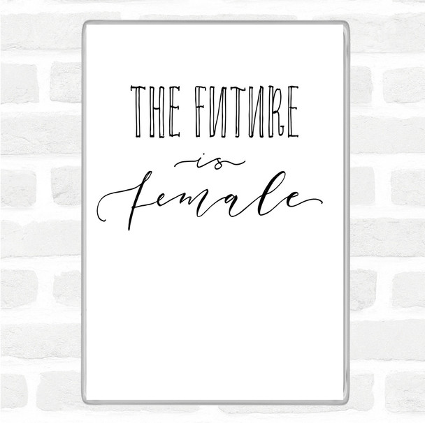 White Black Future Is Female Quote Jumbo Fridge Magnet