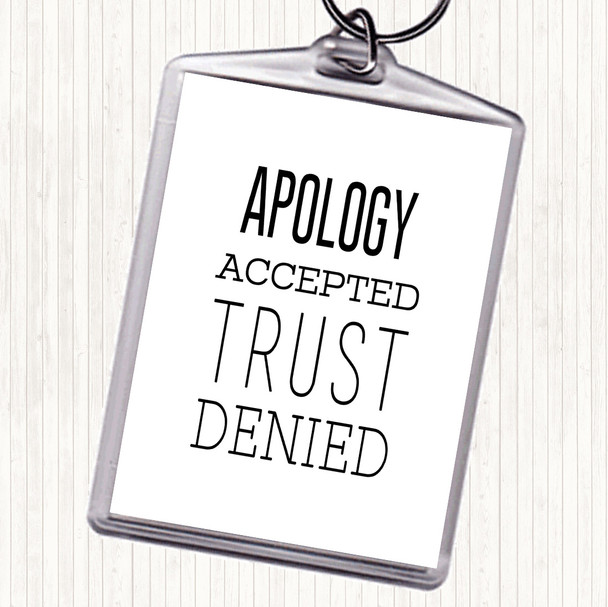 White Black Apology Accepted Trust Denied Quote Bag Tag Keychain Keyring