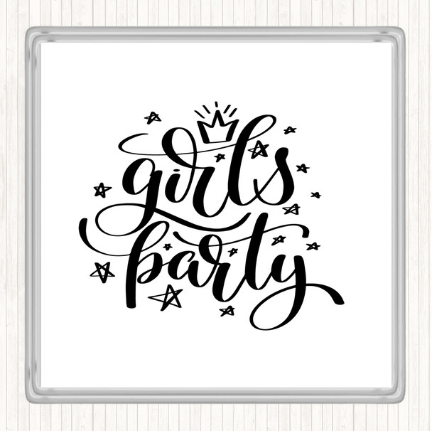White Black Girls Party Quote Drinks Mat Coaster