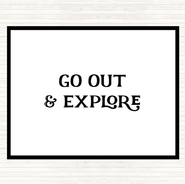 White Black Go Out Explore Quote Dinner Table Placemat