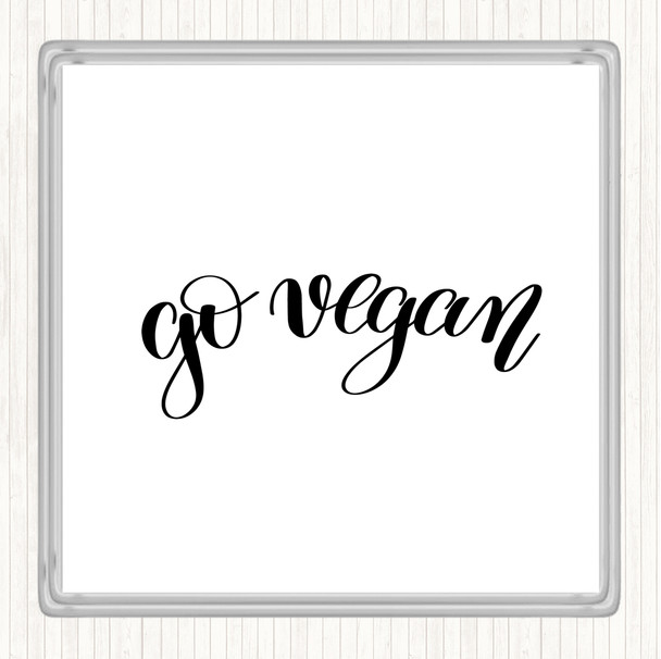 White Black Go Vegan Quote Drinks Mat Coaster