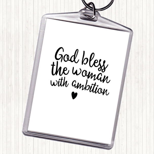 White Black God Bless The Woman With Ambition Quote Bag Tag Keychain Keyring