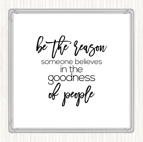 White Black Goodness Of People Quote Drinks Mat Coaster