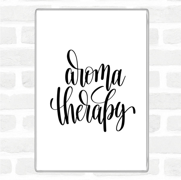 White Black Aromatherapy Quote Jumbo Fridge Magnet