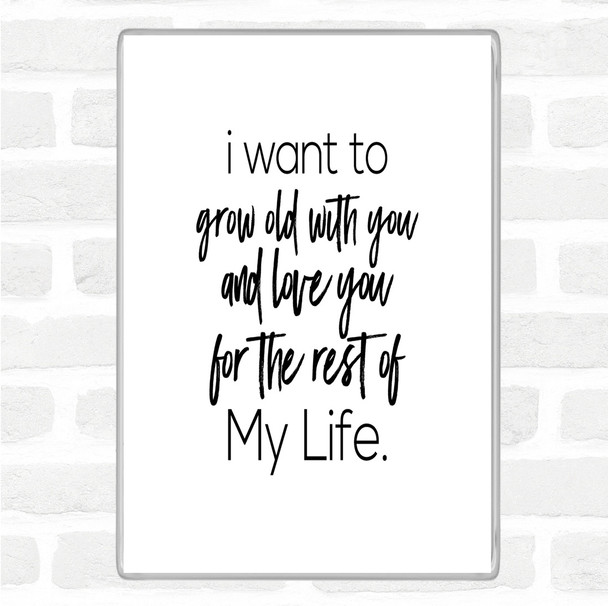 White Black Grow Old Quote Jumbo Fridge Magnet