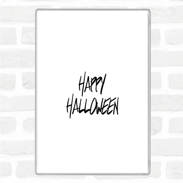 White Black Halloween Quote Jumbo Fridge Magnet