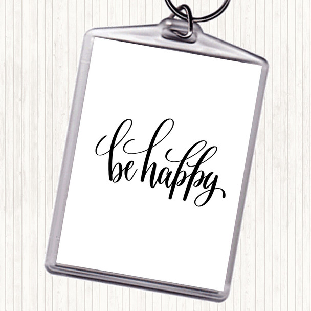 White Black Happy Quote Bag Tag Keychain Keyring