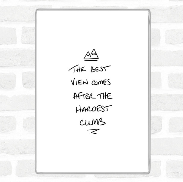 White Black Hardest Climb Quote Jumbo Fridge Magnet