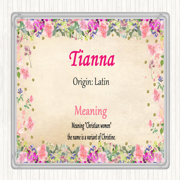 Tianna Name Meaning Drinks Mat Coaster Floral