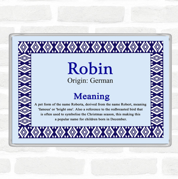 Robin Name Meaning Jumbo Fridge Magnet Blue