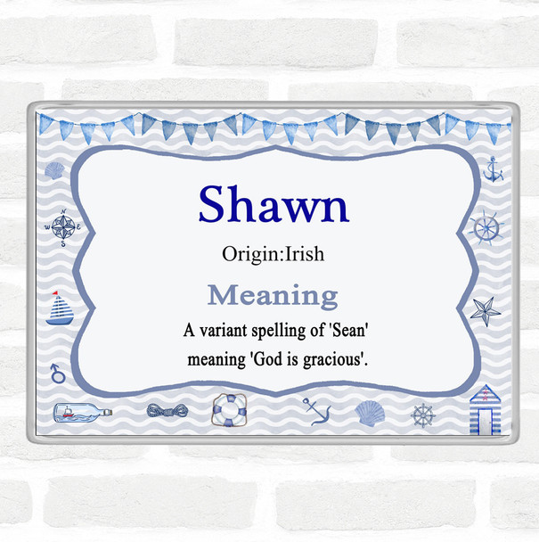 Shawn Name Meaning Jumbo Fridge Magnet Nautical