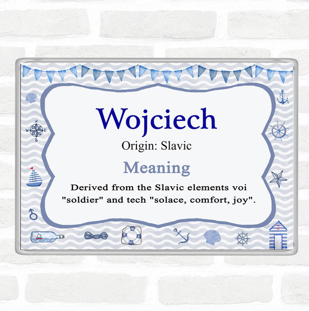 Wojciech Name Meaning Jumbo Fridge Magnet Nautical