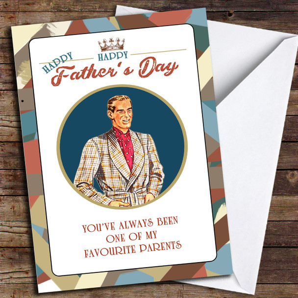 Funny Retro Quote Card Favourite Parent Personalised Father's Day Card