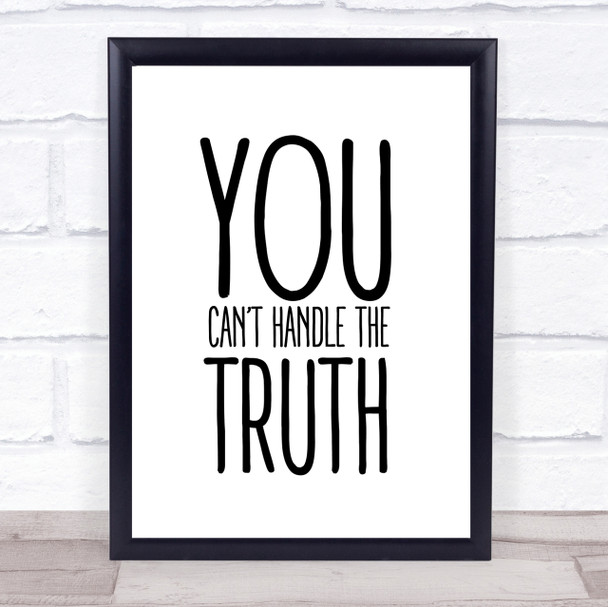 You Can't Handle The Truth A Few Good Men Quote Wall Art Print