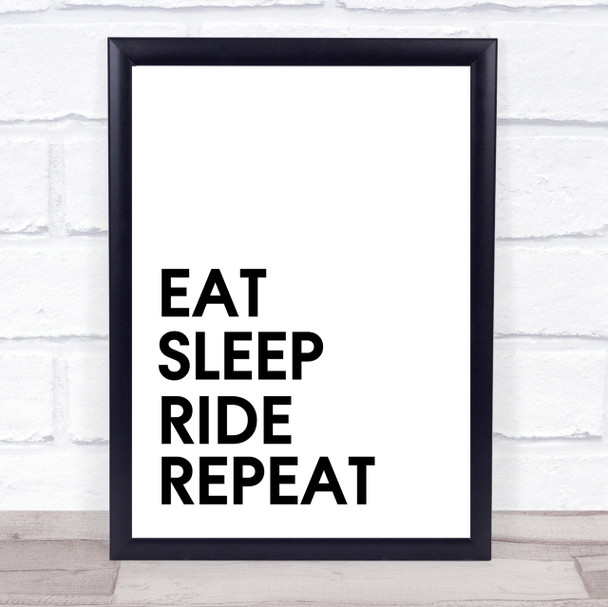 Eat Sleep Ride Quote Wall Art Print