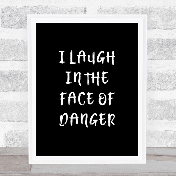 Black Lion King Laugh In The Face Of Danger Quote Wall Art Print