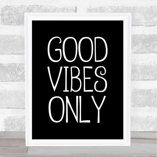 Black Swirly Good Vibes Only Quote Wall Art Print