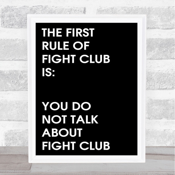 Black Do Not Talk About Fight Club Quote Wall Art Print